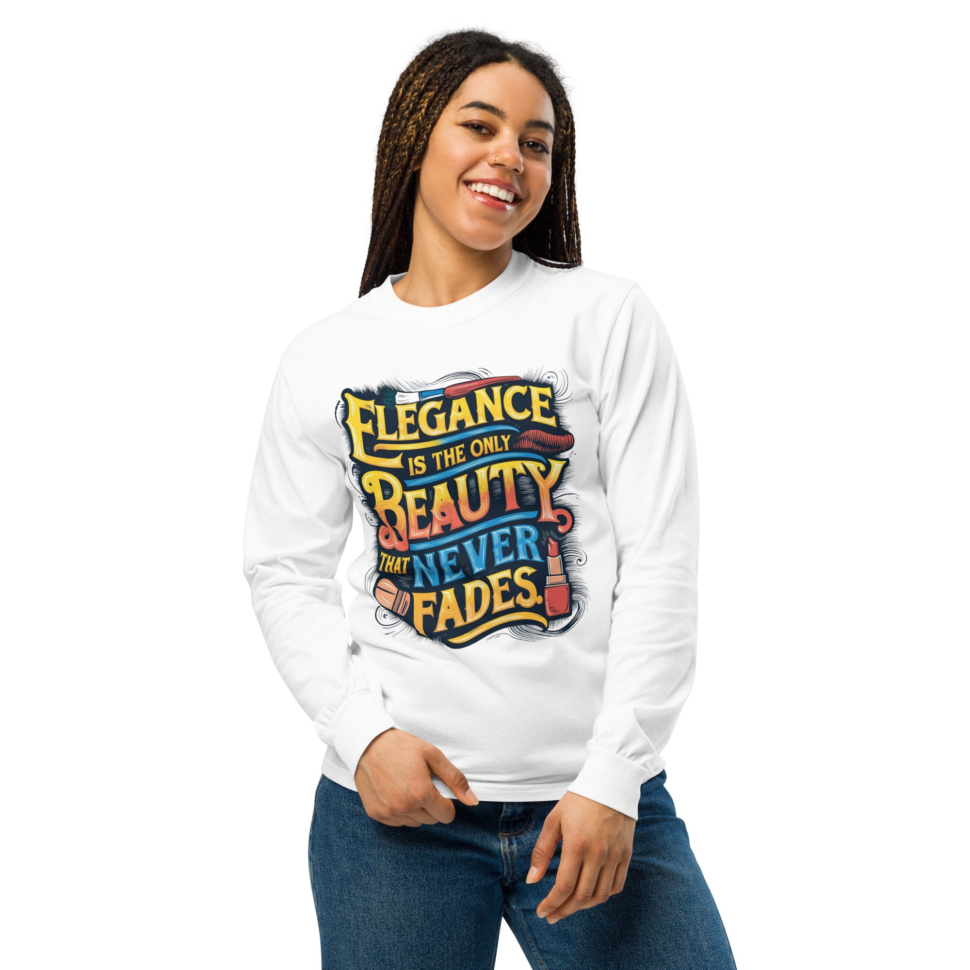Elegance is the only beauty that never fades heavyweight long-sleeve shirt