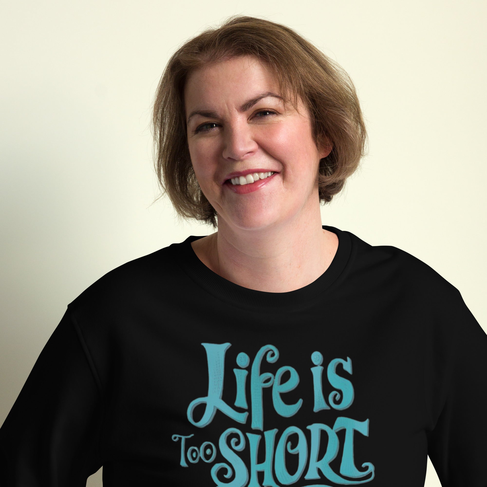 Life Is Too Short To Wear Boring Clothes Sweatshirt