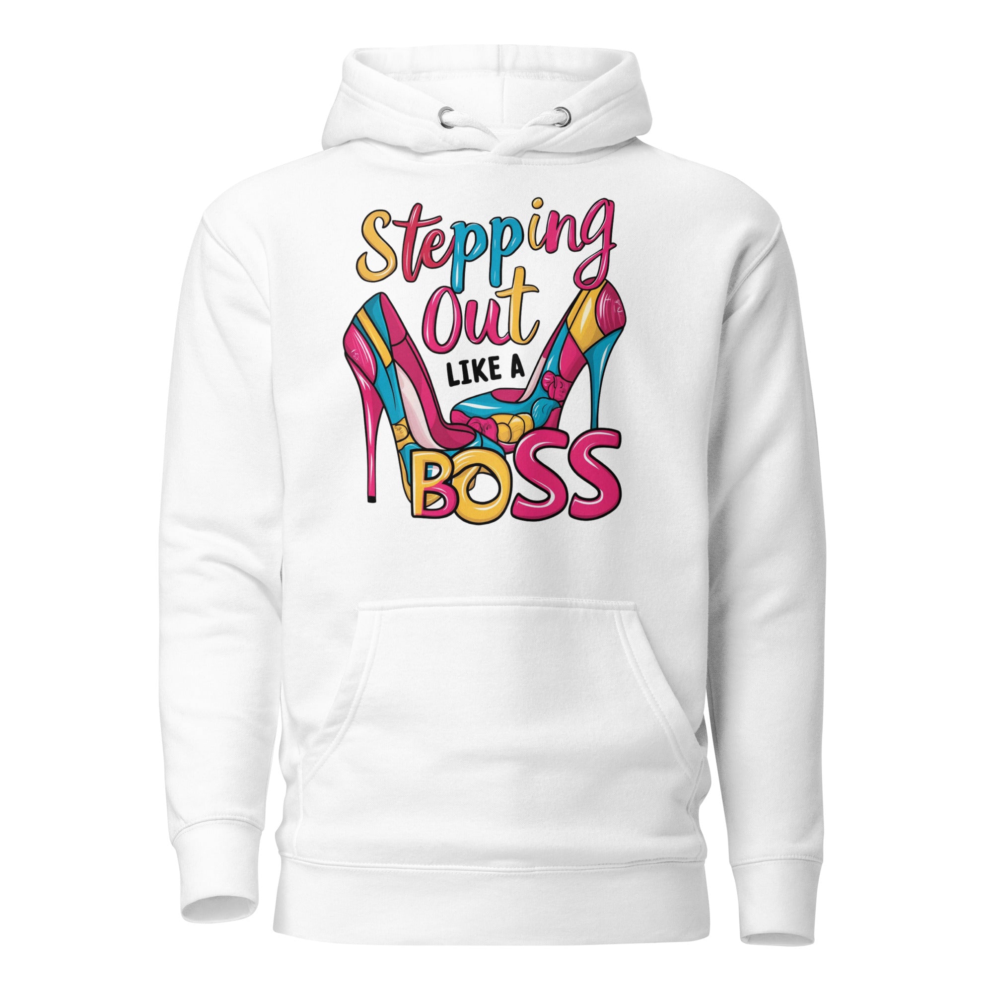Stepping out Like a Boss Hoodie