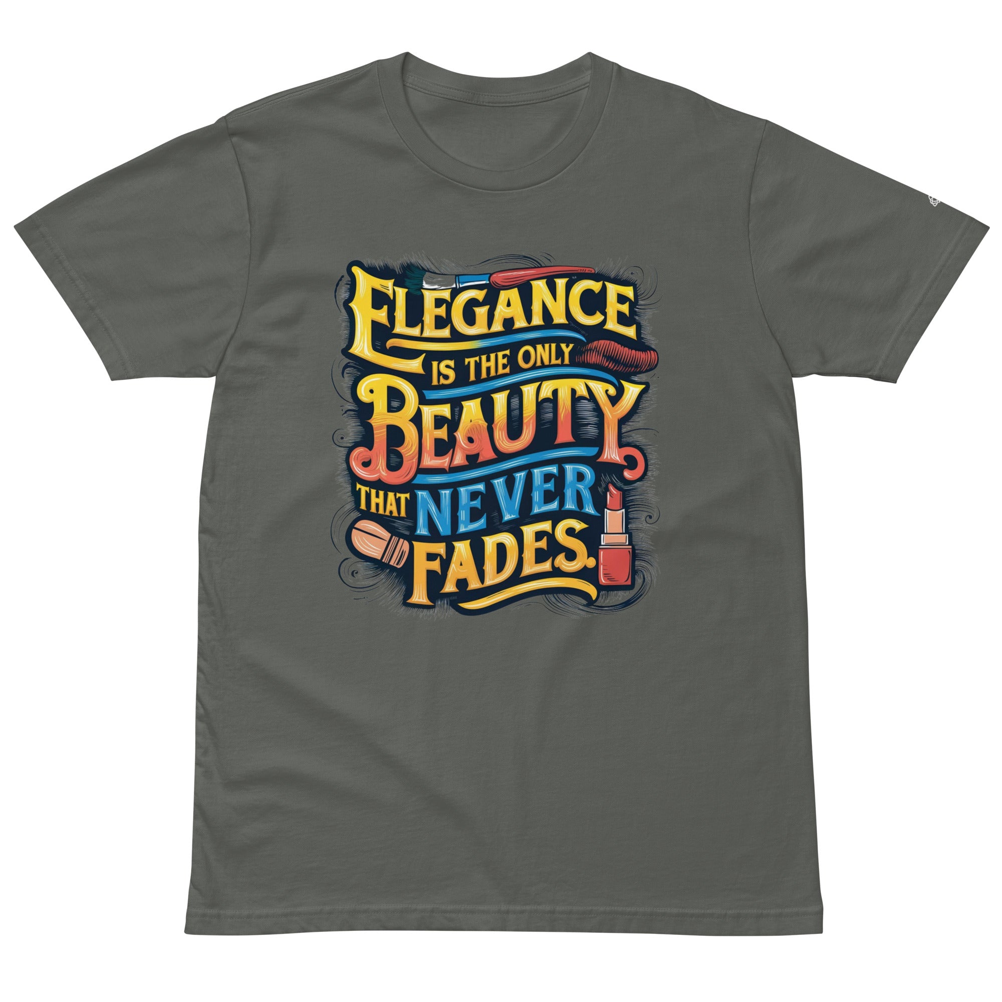 Elegance is the only beauty that never fades t-shirt
